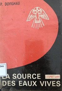 La Source Des Eaux Vives - Le Saint Esprit