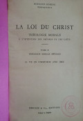 La loi du Christ (t2): Théologie morale spéciale