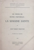 Au Coeur De Notre Pastorale La Semaine Sainte