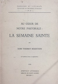 Au Coeur De Notre Pastorale La Semaine Sainte