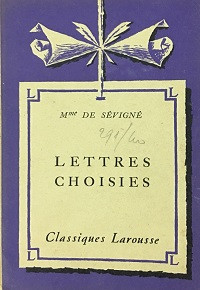 Madame de Sévigné - Lettres Choisies