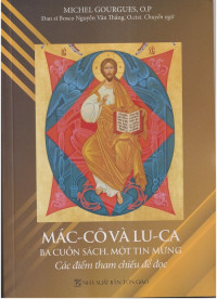 Mác-cô và Lu-ca: Ba cuốn sách, một Tin mừng