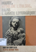 Marie, Mere de L'eglise, dans l'annee Liturgique