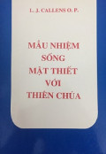 Mầu nhiệm sống mật thiết với Thiên Chúa
