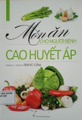 Món ăn cho người bệnh cao huyết áp