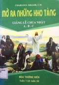 Mở ra những kho tàng - Giảng lễ Chúa Nhật A. B C ( Mùa thường nên tuần 1 tới 34)