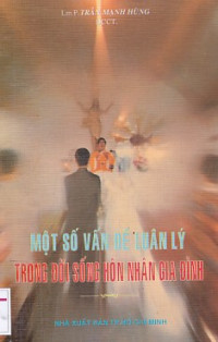 Một số vấn đề luân lý trong đời sống hôn nhân gia đình