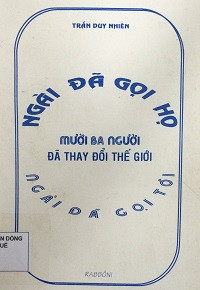 Ngài đã gọi họ - Ngài đã gọi tôi - Mười ba người đã thay đổi thế giới