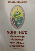 Nghi thức - Vào Thỉnh viện, Tập viện, Khấn lần đầu, Khấn trọn đời