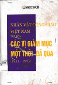 Nhân vật Công Giáo Việt Nam (t4) Các vị Giám mục một thời đã qua (1933-1995)