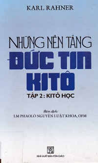 Những nền tảng đức tin Kitô - T.2: Kitô học