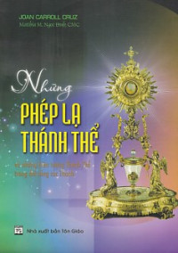 Những phép lạ Thánh Thể và những hiện tượng Thánh Thể trong đời sống các thánh