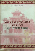 Nhân vật Công giáo Việt Nam - Thế kỷ XVIII-XIX-XX