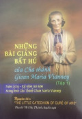 Những bài giảng bất hủ của Cha Thánh Gioan Maria Vianney (t1)