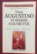 Thánh Augustinô - Vị thánh của trí tuệ