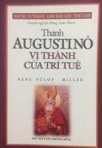 Thánh Augustinô - Vị thánh của trí tuệ