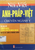 Nói và viết Anh-Pháp-Việt chuyên ngành y