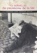 La solution du problème de la vie - Synthese du catholicisme  (II. De la création a la rédemption )