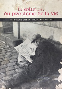 La solution du problème de la vie - Synthese du catholicisme  (II. De la création a la rédemption )