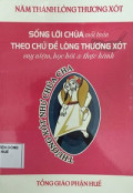 Sống Lời Chúa mỗi tuần theo chủ đề lòng thương xót