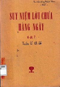 Suy niệm Lời Chúa hằng ngày (t6-7) Tuần lễ XVIII - XXVI QN