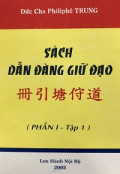 Sách dẫn đàng giữ đạo (p1 - t1)