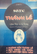 Sống Thánh Lễ - Chúa nhật và Lễ trọng (Năm phụng vụ ABC)