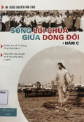 Sống Lời Chúa giữa dòng đời (năm C)