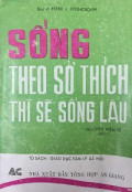 Sống theo sở thích thì sẽ sống lâu