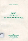 Sống tình yêu Ba Ngôi Thiên Chúa