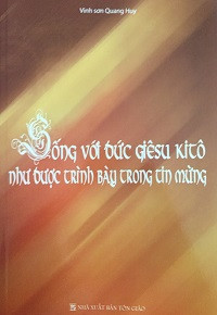 Sống với Đức Giêsu Kitô như được trình bày trong Tin Mừng