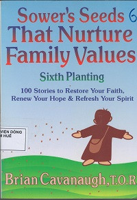 Sower's Seeds That Nurture Family Values: Sixth Planting