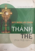 Suy niệm Lời Chúa trước Thánh Thể - Chúa nhật năm C