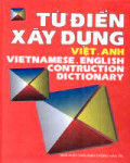 Từ điển Xây dựng Việt - Anh