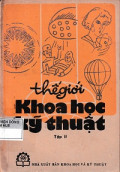 Thế giới khoa học kỹ thuật (t2)
