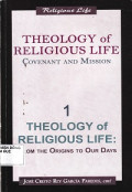 Theology of Religious Life Covenant and Mission (t1)