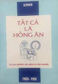Tất cả là hồng ân - 30 câu chuyện, suy niệm và cầu nguyện