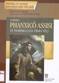 Thánh Phanxicô Assisi, vị Thánh của tình yêu
