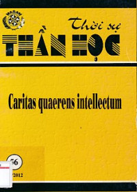 Thời sự Thần học - s56: Caritas quaerens intellectum