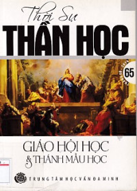 Thời sự Thần học - s65: Giáo Hội học và Thánh Mẫu học