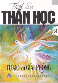 Thời sự Thần học - s94: Tự do và giải phóng