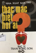 Thắc mắc biết hỏi ai?