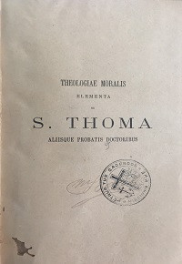 Theologiae Moralis Elementa Ex S. THOMA Aliisque Probatis Doctoribus (Tome III)