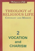 Theology of religious life - Covenant and Mission (t2): Vocation and Charism