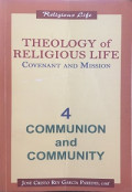Theology of Religious Life - Covenant and mission (t4): Communion and community