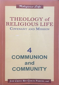 Theology of Religious Life - Covenant and mission (t4): Communion and community