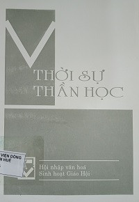 Thời sự Thần học - s14: Hội nhập văn hoá - Sinh hoạt Giáo Hội