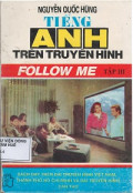 Tiếng Anh trên truyền hình - Follow me (t3)