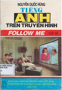 Tiếng Anh trên truyền hình - Follow me (t3)