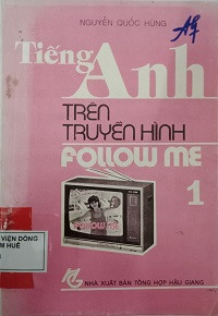Tiếng Anh trên truyền hình - Follow me (t1)